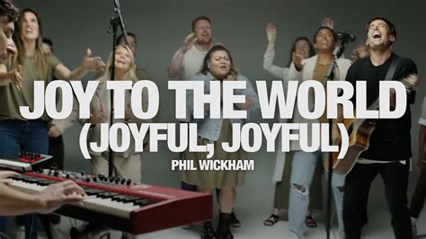 phil wickham joy to the world|joy to you and me.